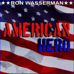 Ron Wasserman : American Hero